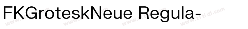 FKGroteskNeue Regula字体转换 FKGroteskNeue Regula字体转换